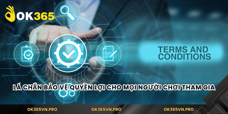 Lá chắn bảo vệ quyền lợi cho mọi người chơi tham gia