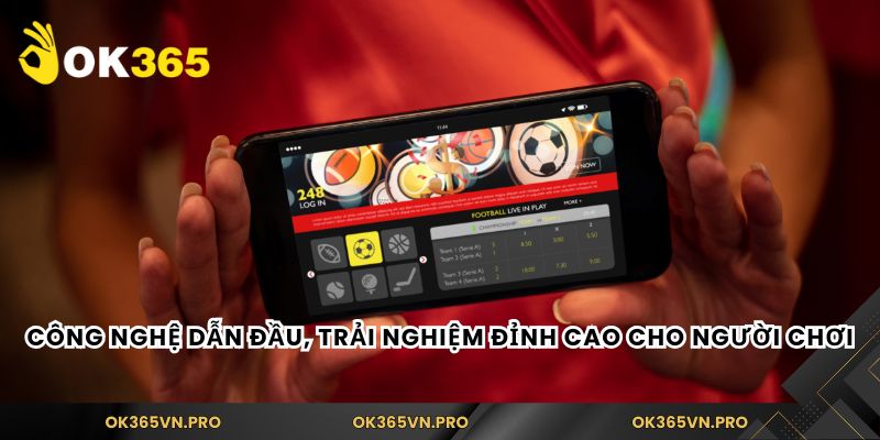 Công nghệ dẫn đầu, trải nghiệm đỉnh cao cho người chơi