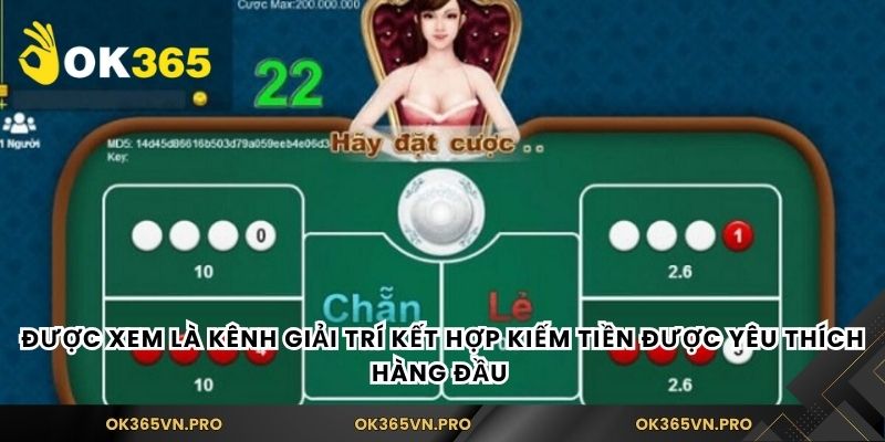 Được xem là kênh giải trí kết hợp kiếm tiền được yêu thích hàng đầu 